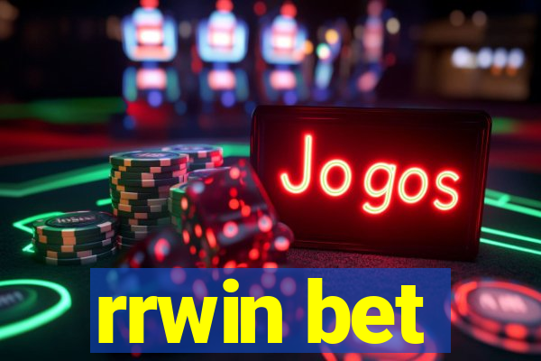 rrwin bet